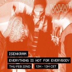 isenkram (DK) pres. 'Everything is not for everybody' at WAV | 22-02-24