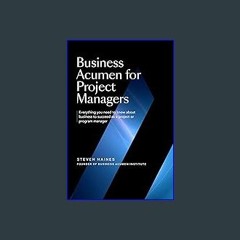 #^D.O.W.N.L.O.A.D ⚡ Business Acumen for Project Managers: Everything You Need to Know to Succeed a