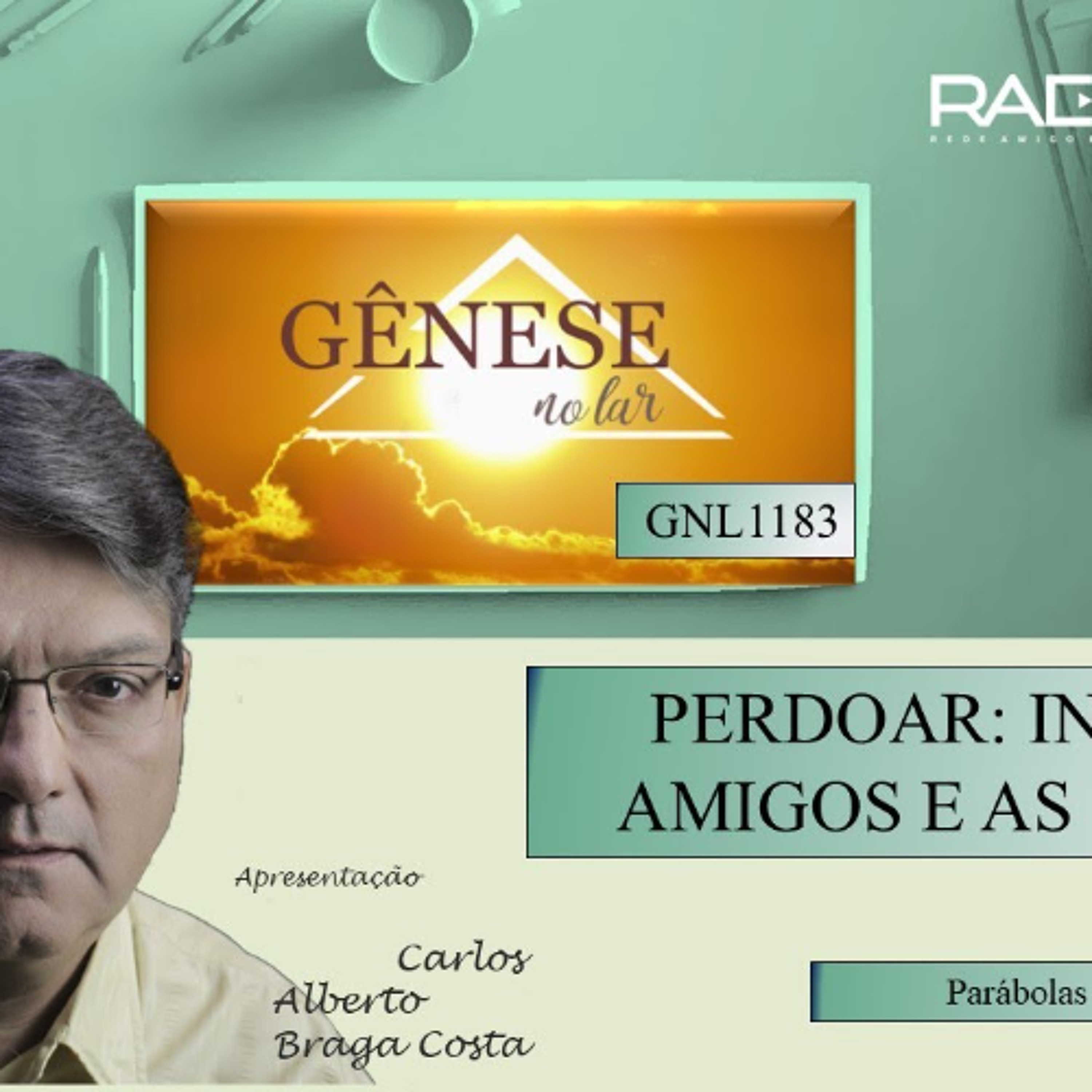 PERDOAR INIMIGOS, AMIGOS E AS OFENSAS - GNL #1183 episode artwork