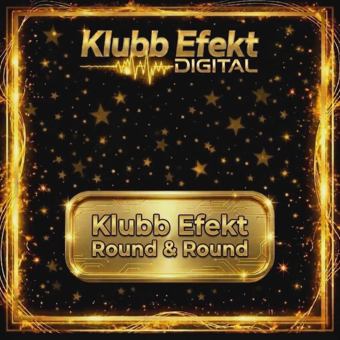 Stream Klubb Efekt - Round & Round (Now Available On My 'PAYHIP') ## ...