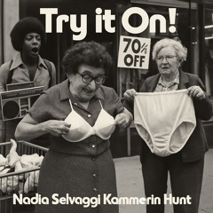Try it On! by Kammerin Hunt & Nadia Selvaggi