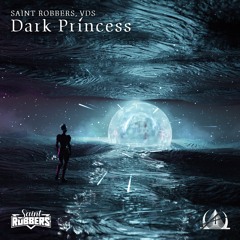 Saint Robbers, VDS - Dark Princess