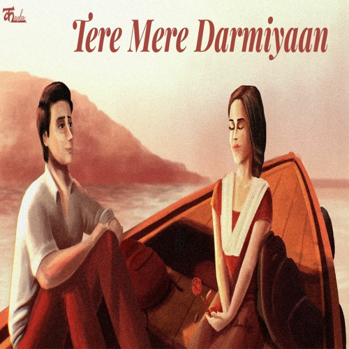 Tere Mere Darmiyaan