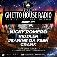 GHR - Show 878- Nicky Romero, Riddler, Jeanine Da Feen, Crank.