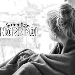 Karina Rose - NORDPOL [TechnoLiebe Mix]