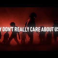 They Don't Really Care About Us