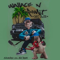 Wallace N Gromit MC AJB Prod  SHADEZ ON DA BEAT #REDKEYPRODUCTIONS