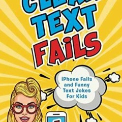 DOWNload ePub Clean Text Fails: iPhone Fails and Funny Text Jokes For Kids