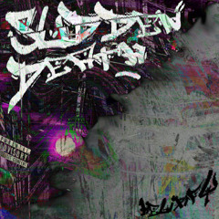 SUDDEN DEATH (2 YEAR ANNIVERSARY - DESC)