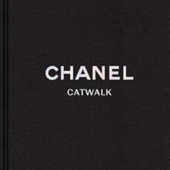[Get] EPUB 🎯 Chanel: The Complete Collections (Catwalk) by  Patrick Mauriès &  Adéli