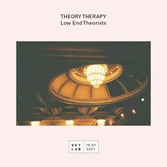 Skylab - Theory Therapy E5 - January