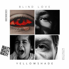 Yellowshade - Blind Love
