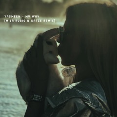 Yasmeen - My Way (Katze And Mila Rubio Remix)