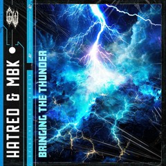 Hatred & MBK - Bringing The Thunder ⚡️