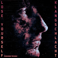 KLANGSCHLACHT - Lose Yourself (progressiv Techno Version)