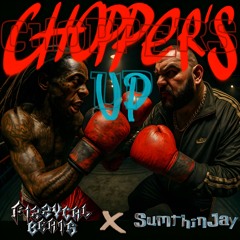 Chopper's UP - FIZZYCAL Beats X SUMTHINJAY
