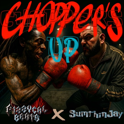 Chopper's UP - FIZZYCAL Beats X SUMTHINJAY