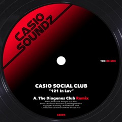 Casio Social Club - 121 In Luv (The Diogenes Club Remix) (Preview)