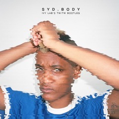 Syd - Body (Ivy Lab's TW TW Bootleg)