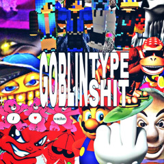 GOBLIN TYPE SHIT (FULL EP)