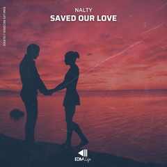 Nalty - Saved Our Love