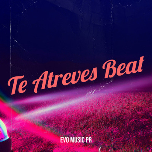 botella lago Desempacando Stream Base De Reggaeton | Beat Instrumental "TE ATREVES ?" 2022 Pista de  Reggaeton by Evo Music Pr | Listen online for free on SoundCloud