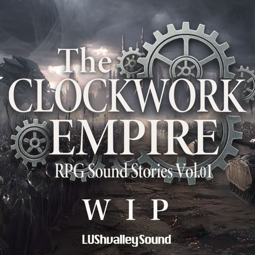 【WIP】The CLOCKWORK EMPIRE