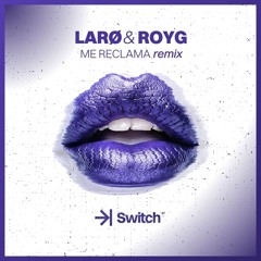 OZUNA & LUIGI 21 PLUS - Me Reclama (LARØ & ROYG Remix) →| SWITCH STUDIO 💜