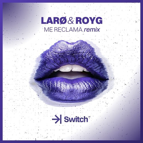 OZUNA & LUIGI 21 PLUS - Me Reclama (LARØ & ROYG Remix) →| SWITCH STUDIO 💜