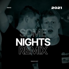 DBass - Some Nights (Remix)