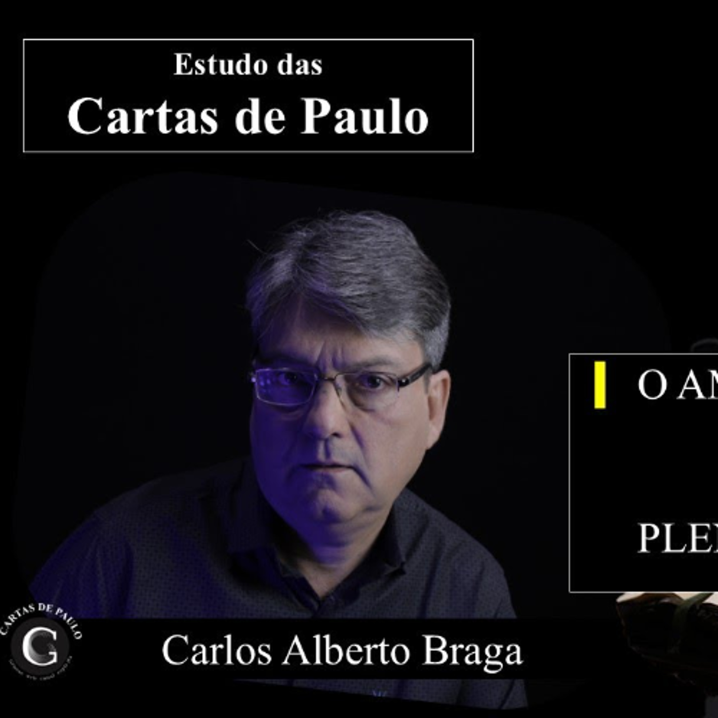 Estudo (344) Cartas de Paulo - O Amor que Derruba Muros e a Plenitude da Alma episode artwork