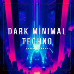 Dark Minimal Techno - Playlist