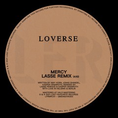 Loverse, KASPERG - Mercy (Lasse Remix)