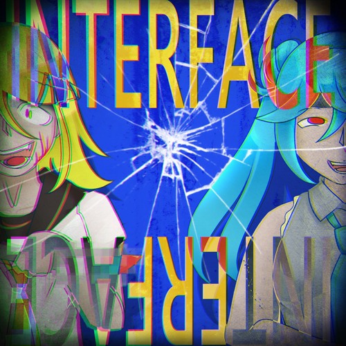 【初音ミク・鏡音リン】インターフェイス【Original Song】