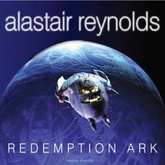 Read online Redemption Ark by  Alastair Reynolds,John Lee,Tantor Audio