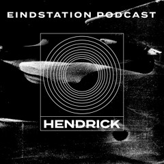Eindstation Podcast #005 - Hendrick
