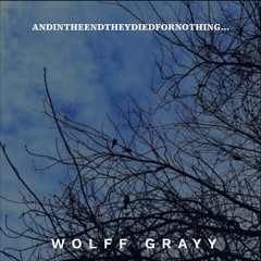 andintheendtheydiedfornothing...