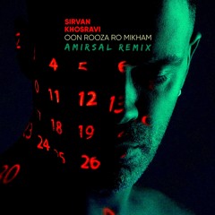 Oon Rooza Ro Mikham(Amirsal Remix)