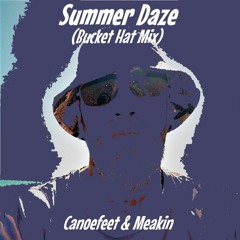 Summer Daze - Canoefeet & Meakin