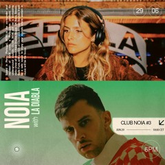Noia presents: Club Noia Radio with La Diabla