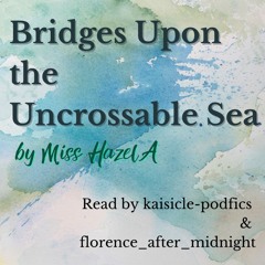 12 Bridges Upon the Uncrossable Sea