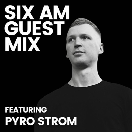 Pyro Strom Selected Mixes
