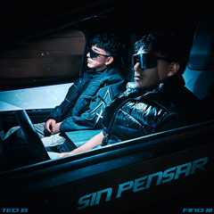 SIN PENSAR-TEO B & FINO III