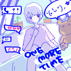 ONE MORE TIME