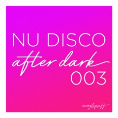 Nu Disco After Dark 003