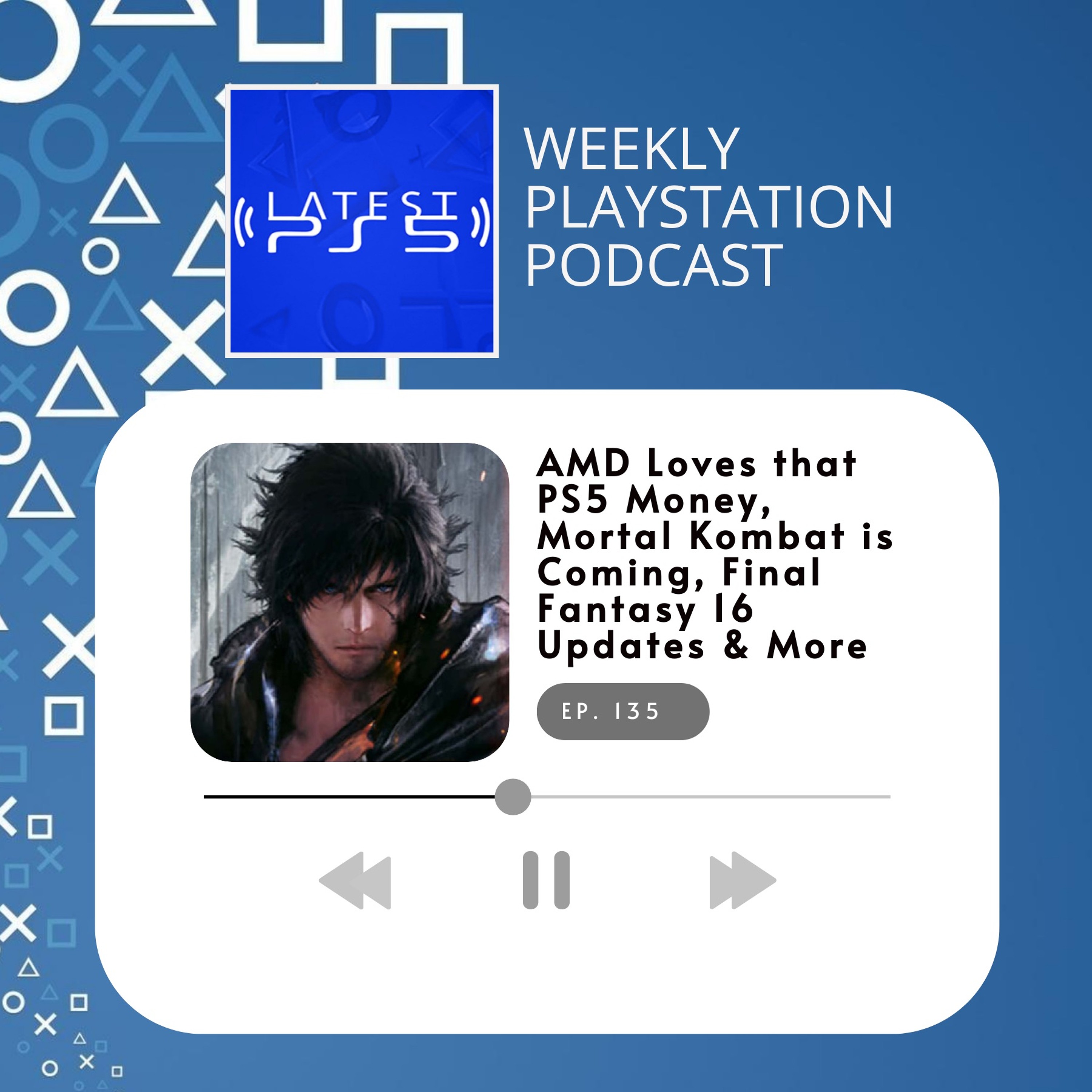 AMD Loves That PS5 Money, Mortal Kombat Is Coming, Final Fantasy 16 Updates & More - Episode 135