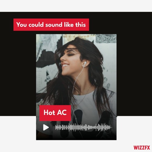 Stream Hot AC by WIZZFX | Listen online for free on SoundCloud