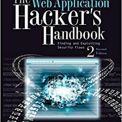 [DOWNLOAD]❤️(PDF)⚡️ The Web Application Hacker's Handbook Finding and Exploiting Security Fl