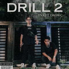 DRILL 2 - DrowC ft.TNA