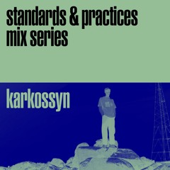 Standards & Practices Mix Series — Karkossyn